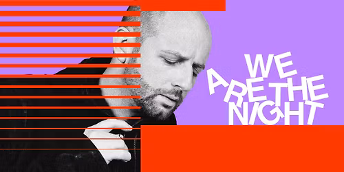 We Are The Night w\/ Felix Kr\u00f6cher