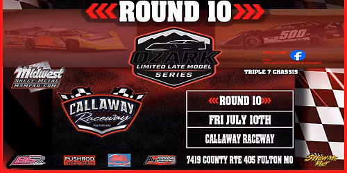 Summer Racing at Callaway Raceway | Ozark Late Model Round 10 | Fulton MO | Friday July 10th