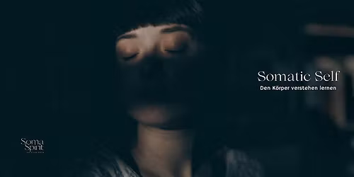 Somatic Self - den K\u00f6rper verstehen lernen