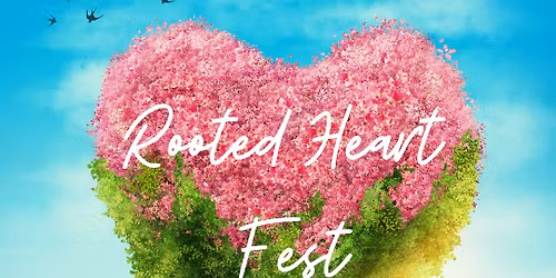 Rooted Heart Festival 