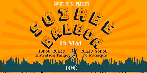 Soir\u00e9e BALBOA aux 56 avec 2 DJs aux platines & initiation au TANGO ARGENTIN ! \u2728