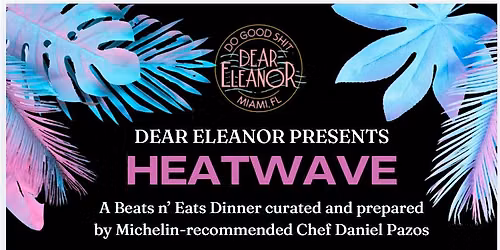HEATWAVE: A Beats n' Eats Dinner