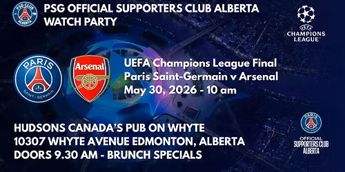 Paris Saint-Germain v Arsenal UCL Final PSG Official Supporters Club Alberta Watch Party