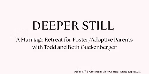 Deeper Still: A Marriage Retreat with Todd + Beth Guckenberger