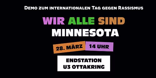 Demonstration zum internationalen Aktionstag gegen Rassismus Wir alle sind Minnesota!