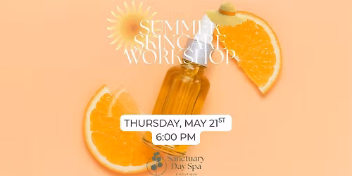 Summer Skincare Essentials Workshop