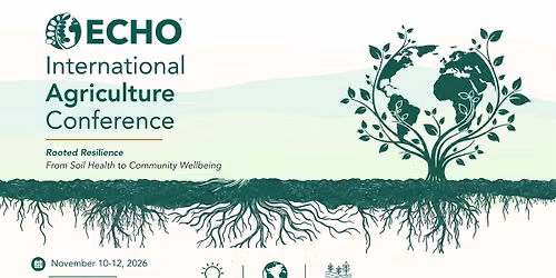 ECHO\u2019s International Agriculture Conference 2026