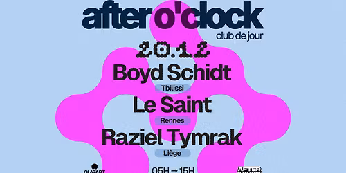 AFTER O'CLOCK : Boyd Schidt - RAZIEL TYMRAK - LE SAINT