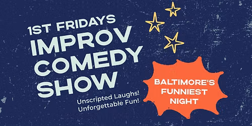 First Fridays Improv Comedy Show -Oct