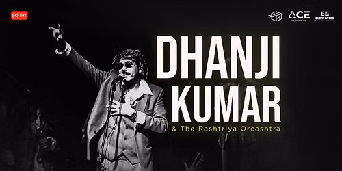 Dhanji Kumar and The Rasthriya Orcashtra Live
