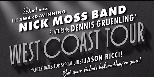 NICK MOSS BAND featuring Dennis Gruenling + MIKE HAMMAR & THE NAILS