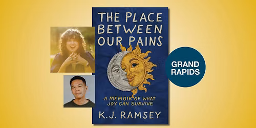 The Place Between Our Pains with K.J. Ramsey and Jeff Chu