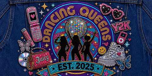 Dancing Queens-JULY-LADIES NIGHT- That's Hot: A Y2K Ladies Night!