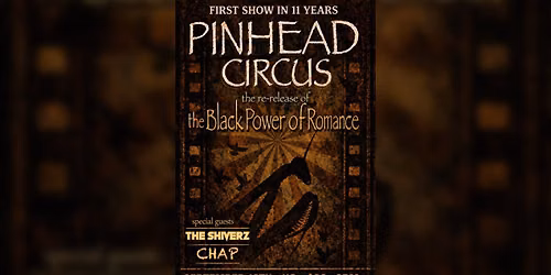 Pinhead Circus - First Show In 11 Years with The Shiverz + Chap