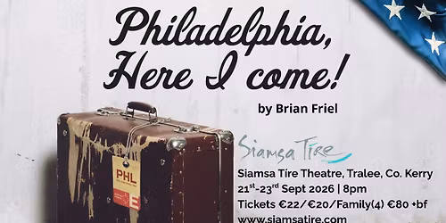 Philadelphia, here I come! presented by Zyber Theatre