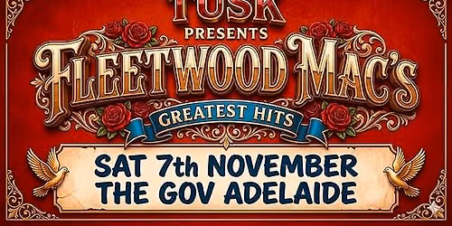 Tusk - The Fleetwood Mac Tribute Show - Greatest Hits || The Gov, Adelaide