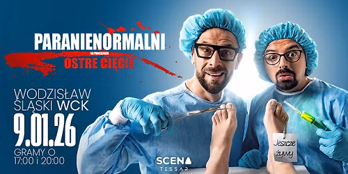 Wodzis\u0142aw \u015al\u0105ski \u2022 PARANIENORMALNI - OSTRE CI\u0118CIE \u2022 WCK \u2022 9.01.2026 \u2022 17:00 i 20:00