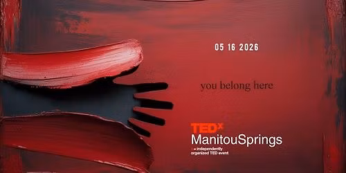 TEDxManitouSprings - You Belong Here