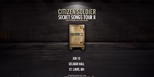 Secret Songs Tour II - Citizen Soldier at Delmar Hall
