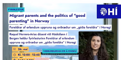Foreldrar af erlendum uppruna og or\u00f0r\u00e6\u00f0ur um \u201eg\u00f3\u00f0a foreldra\u201c \u00ed Noregi