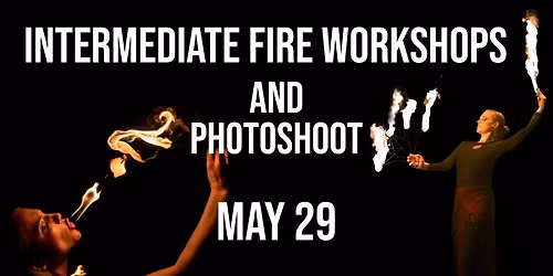 Satarah Intermediate Fire Workshops - Fire Fans and Transfers\/Fleshing