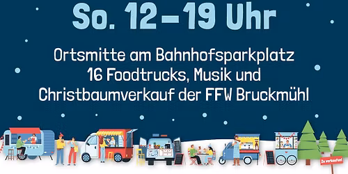 1. Winterzauber-Foodtruck-Festival in Bruckm\u00fchl