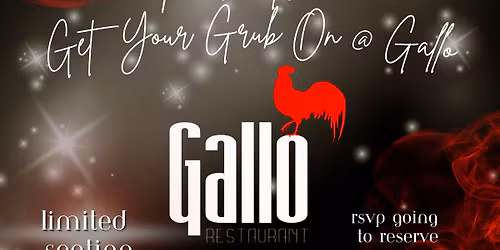 Get Your Grub On @ Gallo