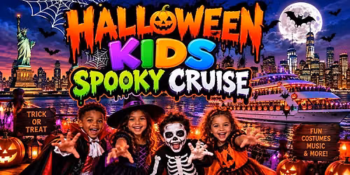 11\/1 HALLOWEEN SPOOKY KIDS CRUISE HALLOWEEN WEEKEND NEW YORK CITY