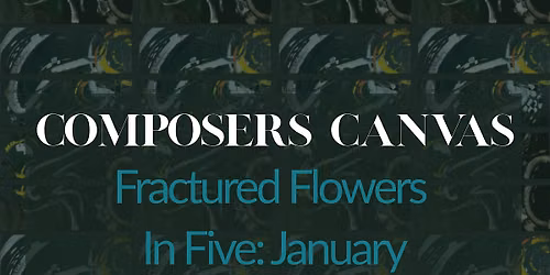 Fractured Flowers In Five - January