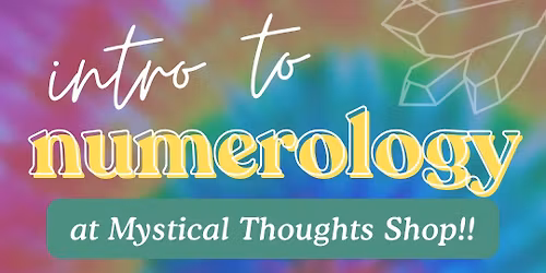Intro to Numerology @ Mystical Thoughts Shop