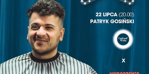\ud83c\udfa4Patryk Gosi\u0144ski | STAND-UP: "Kokon" w Cudzie nad Wis\u0142\u0105! | wst\u0119p wolny