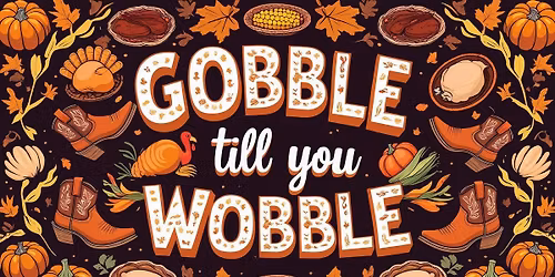 Gobble till you Wobble a Line Dancing Social 