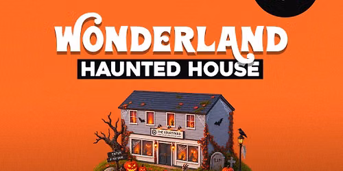 Wonderland Haunted House @ Courtyard, Chelmsford