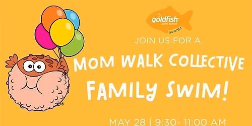 The Mom Walk Collective Family Swim Event at Goldfish Swim School
