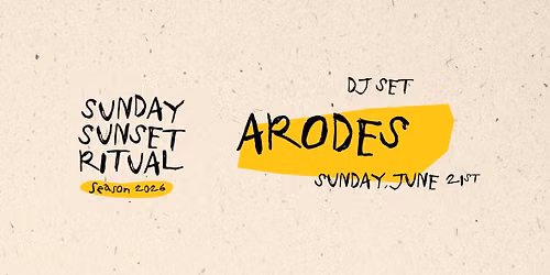 ARODES - 21 JUNE - SUNDAY SUNSET RITUAL