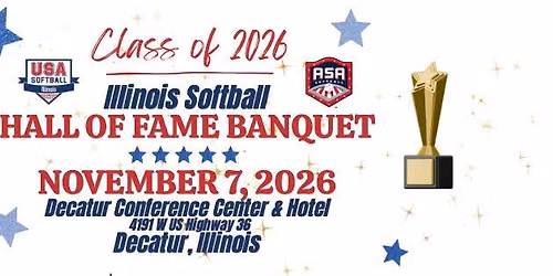 \ud83e\udd4e USA Softball of Illinois Hall of Fame Banquet 2026 \ud83e\udd4e