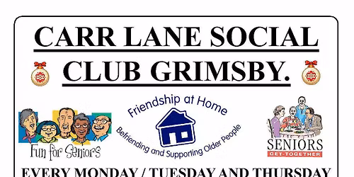 FRIENDSHIP AT HOME for the Over 60's - Three Times per Week at the Carr Lane Club Grimsby