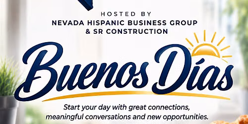 Buenos Dias Las Vegas, brought to you by NVHBG and SR Construction