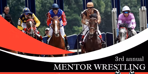 3rd Annual Mentor Wrestling Night At The Races