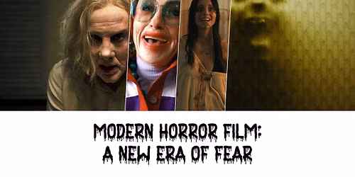 Modern Horror Film: A New Era of Fear