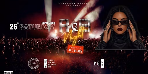 Kudos Presents: Freshers R&B Night - All Black Edition \ud83d\udda4