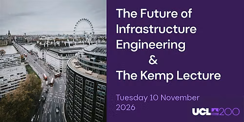 The Future of Infrastructure Engineering and The Kemp Lecture