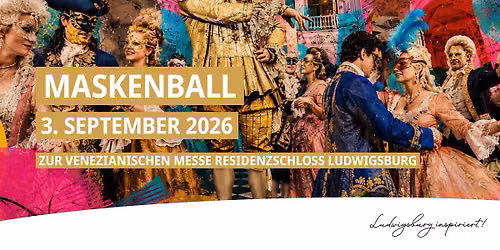 Venezianischer Maskenball im Residenzschloss Ludwigsburg
