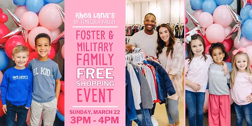 Foster Family & Military (E5 and below) Special Appreciation Shopping at Rhea Lana's!