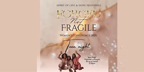 Forged Not Fragile Teen Night