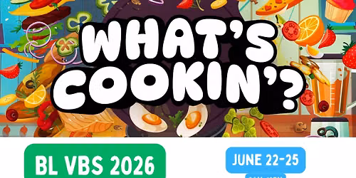 What's Cookin'? BL VBS 2026