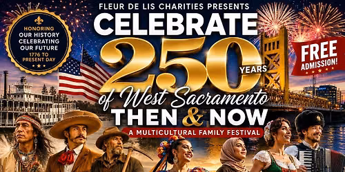 West Sacramento Celebrate 250 Years Then & Now 