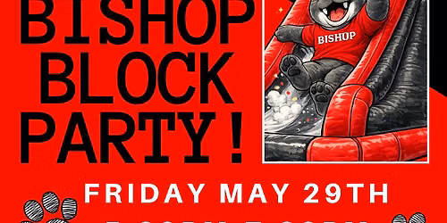 Bishop Block Party!