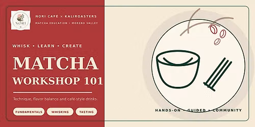 Matcha 101 : Learn, Whisk, and Create