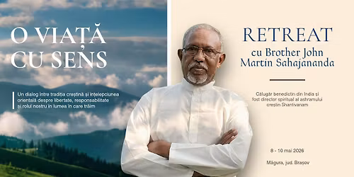 "A Meaningful Life" | RETREAT with Br. John Martin Sahajananda